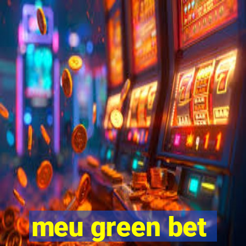 meu green bet